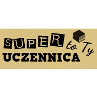 Super uczennica to Ty