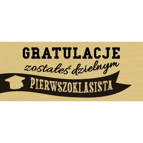 Gratulacje zostałeś dzielnym pierwszoklasistą